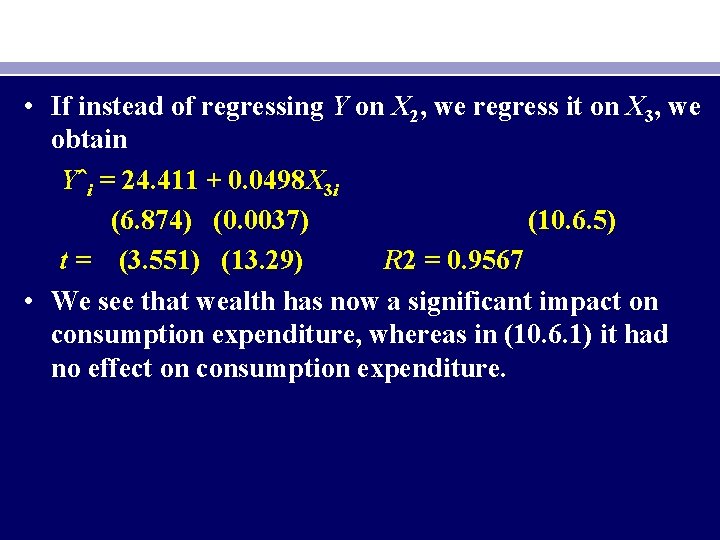  • If instead of regressing Y on X 2, we regress it on