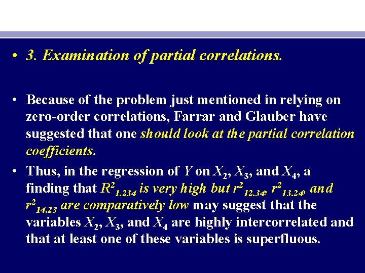  • 3. Examination of partial correlations. • Because of the problem just mentioned