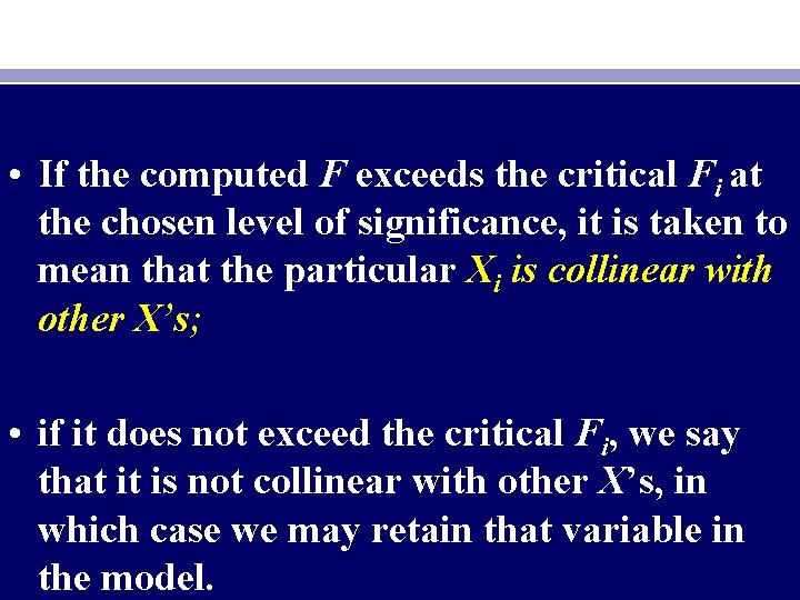  • If the computed F exceeds the critical Fi at the chosen level