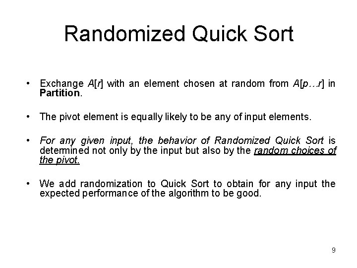 Randomized Quicksort Example Introduction to Randomized Algorithms Srikrishnan Divakaran DAIICT 1