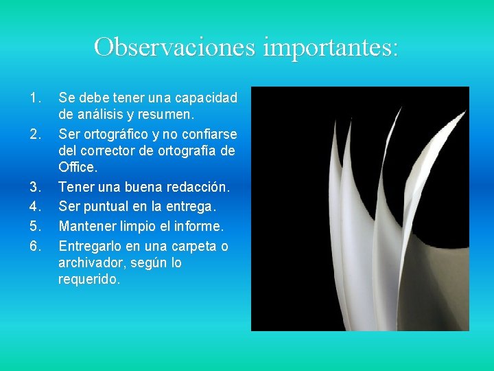 Observaciones importantes: 1. 2. 3. 4. 5. 6. Se debe tener una capacidad de