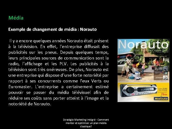 Média Exemple de changement de média : Norauto Il y a encore quelques années