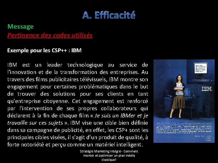 Message Pertinence des codes utilisés Exemple pour les CSP++ : IBM est un leader