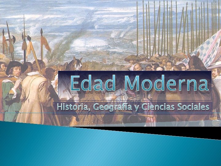 Edad Moderna Historia, Geografía y Ciencias Sociales 