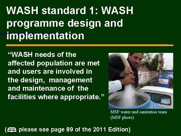 WASH standard 1: WASH programme design and implementation “WASH needs of the affected population