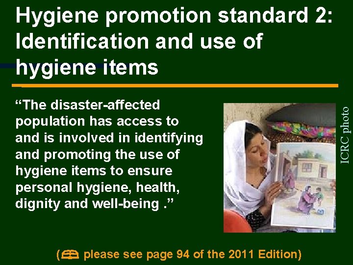 “The disaster-affected population has access to and is involved in identifying and promoting the