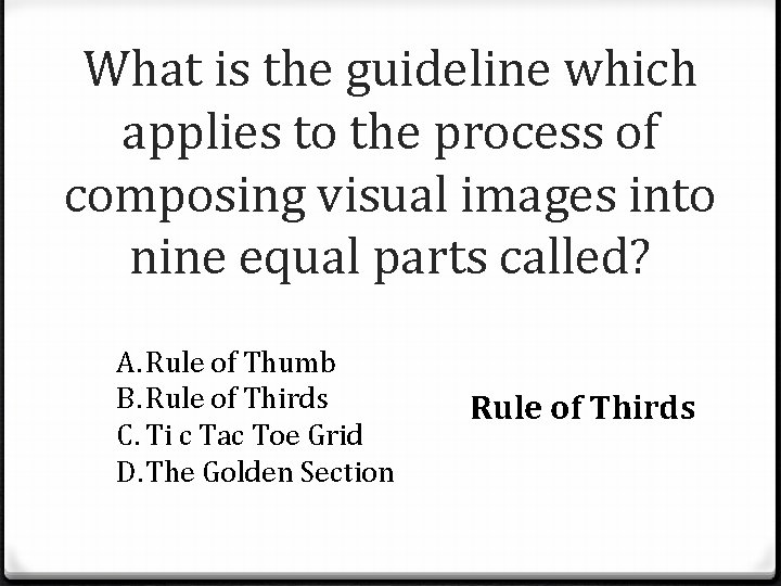 What is the guideline which applies to the process of composing visual images into