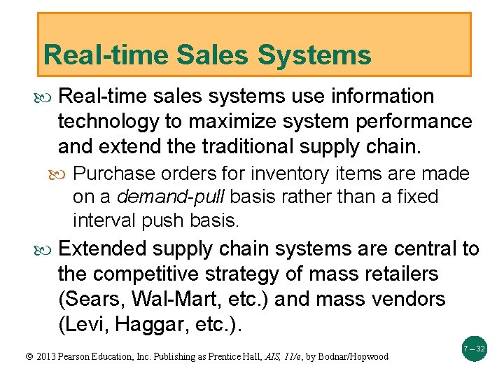 Real-time Sales Systems Real-time sales systems use information technology to maximize system performance and