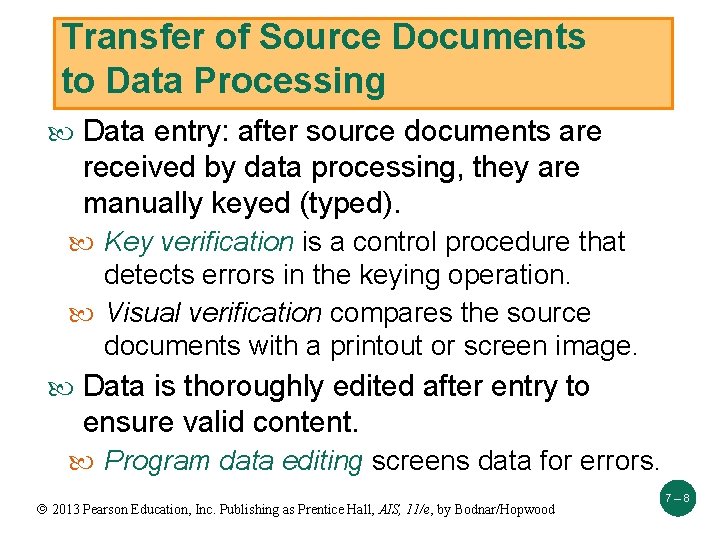 Transfer of Source Documents to Data Processing Data entry: after source documents are received