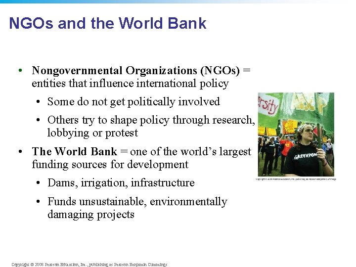 NGOs and the World Bank • Nongovernmental Organizations (NGOs) = entities that influence international