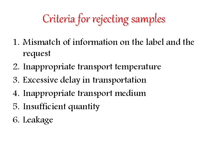 Criteria for rejecting samples 1. Mismatch of information on the label and the request