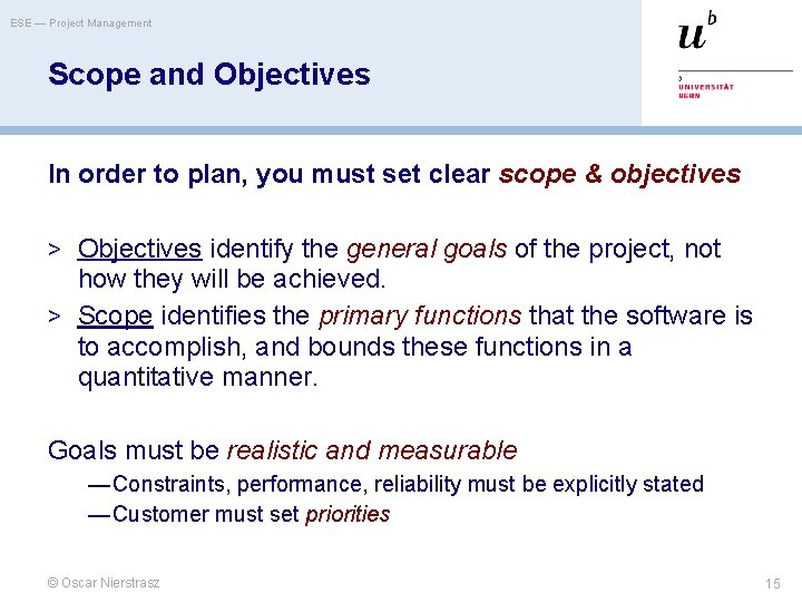 ESE — Project Management Scope and Objectives In order to plan, you must set