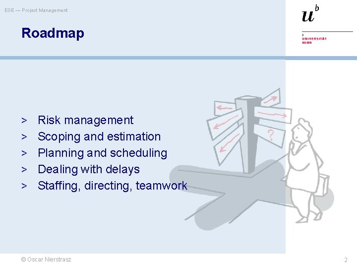 ESE — Project Management Roadmap > Risk management > Scoping and estimation > Planning