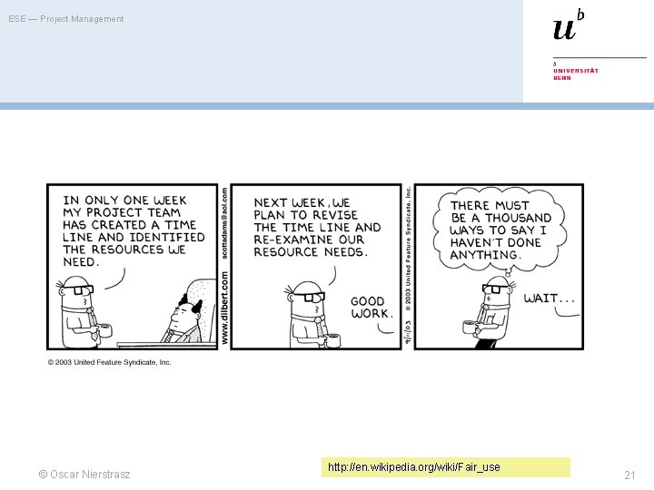 ESE — Project Management © Oscar Nierstrasz http: //en. wikipedia. org/wiki/Fair_use 21 ESE — Project Management © Oscar Nierstrasz http: //en. wikipedia. org/wiki/Fair_use 21