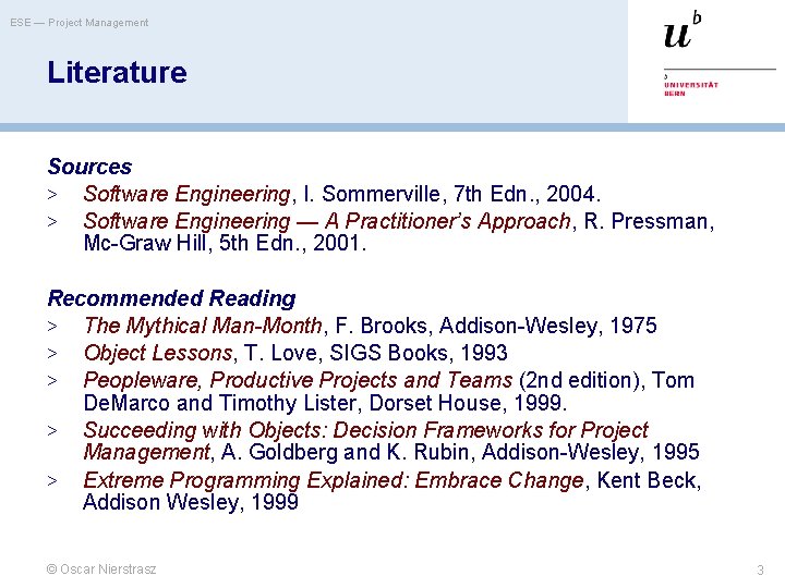 ESE — Project Management Literature Sources > Software Engineering, I. Sommerville, 7 th Edn.