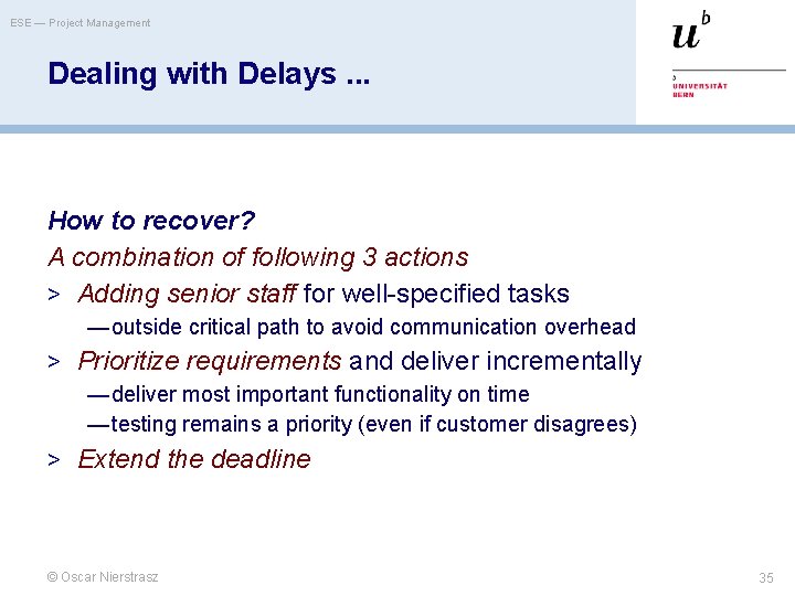 ESE — Project Management Dealing with Delays. . . How to recover? A combination