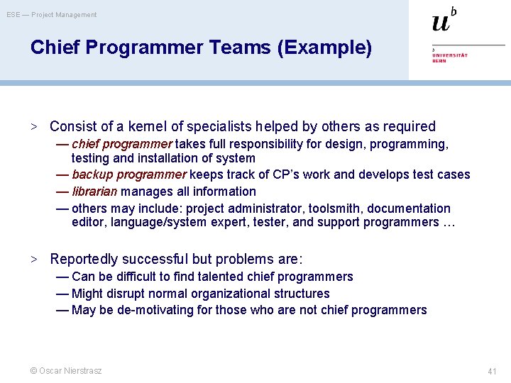 ESE — Project Management Chief Programmer Teams (Example) > Consist of a kernel of