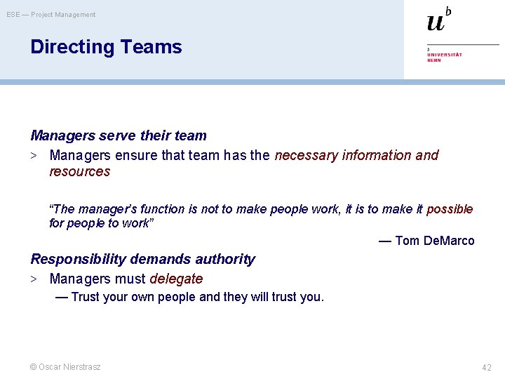 ESE — Project Management Directing Teams Managers serve their team > Managers ensure that