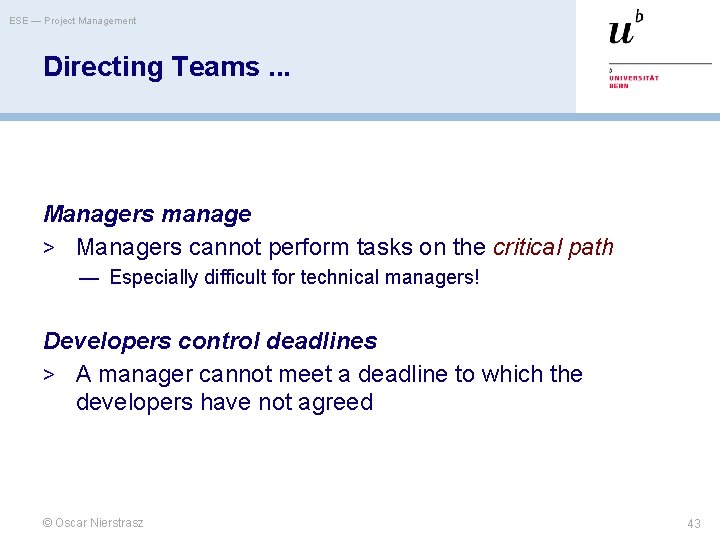 ESE — Project Management Directing Teams. . . Managers manage > Managers cannot perform
