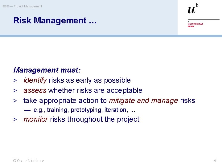 ESE — Project Management Risk Management … Management must: > identify risks as early