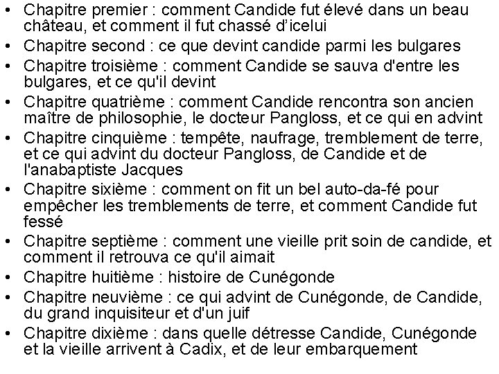  • Chapitre premier : comment Candide fut élevé dans un beau château, et
