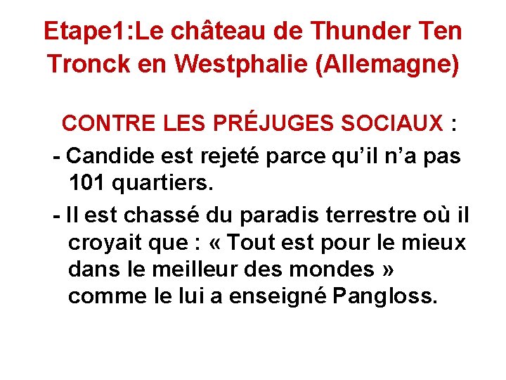 Etape 1: Le château de Thunder Ten Tronck en Westphalie (Allemagne) CONTRE LES PRÉJUGES