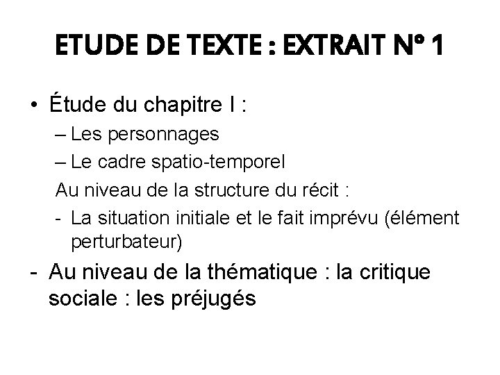 ETUDE DE TEXTE : EXTRAIT N° 1 • Étude du chapitre I : –
