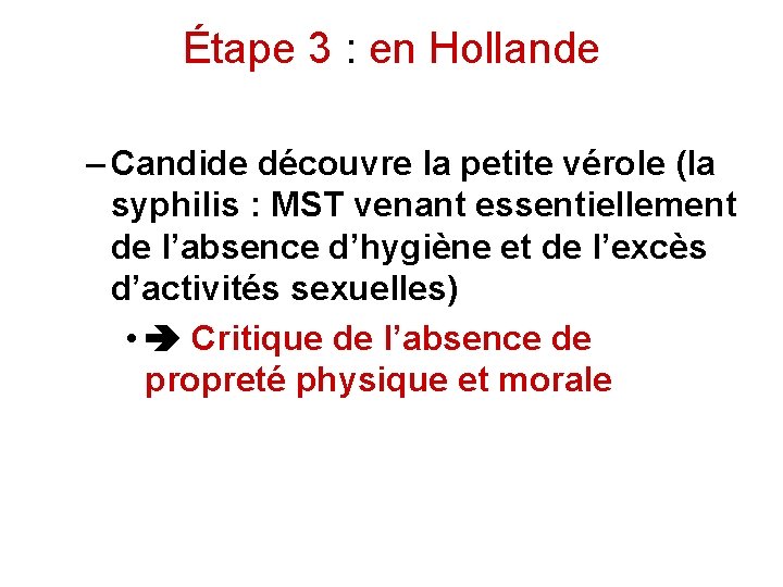 Étape 3 : en Hollande – Candide découvre la petite vérole (la syphilis :