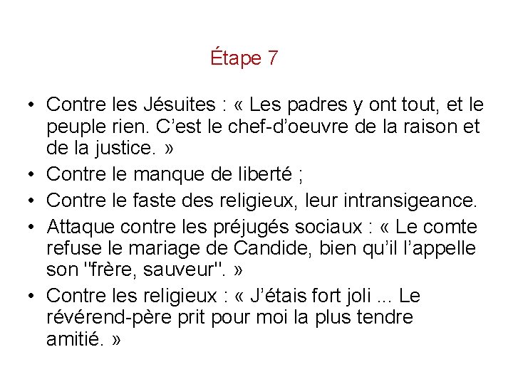 Étape 7 • Contre les Jésuites : « Les padres y ont tout, et
