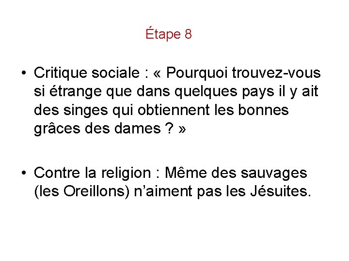 Étape 8 • Critique sociale : « Pourquoi trouvez-vous si étrange que dans quelques