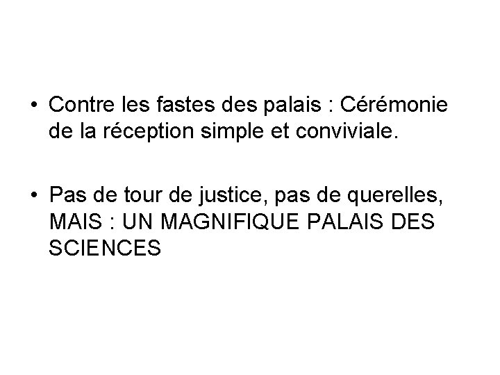  • Contre les fastes des palais : Cérémonie de la réception simple et