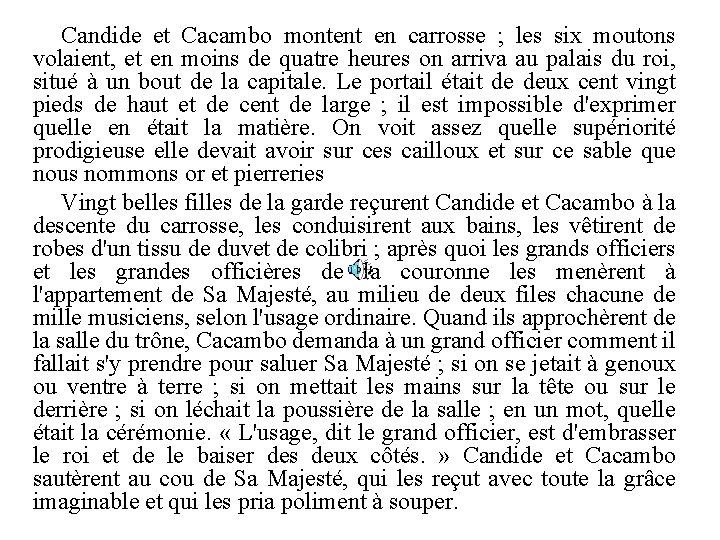 Candide et Cacambo montent en carrosse ; les six moutons volaient, et en moins