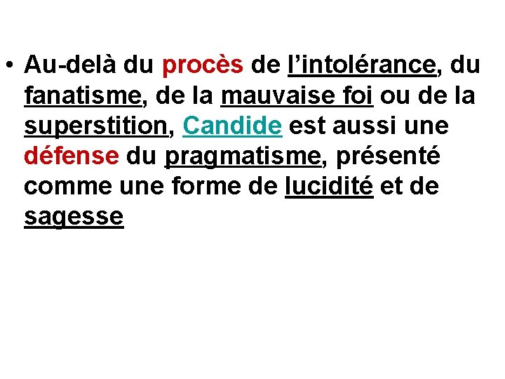  • Au-delà du procès de l’intolérance, du fanatisme, de la mauvaise foi ou
