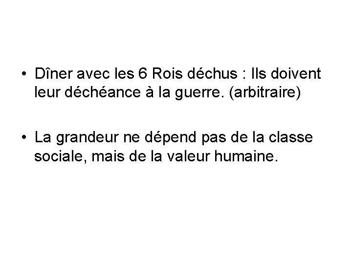  • Dîner avec les 6 Rois déchus : Ils doivent leur déchéance à