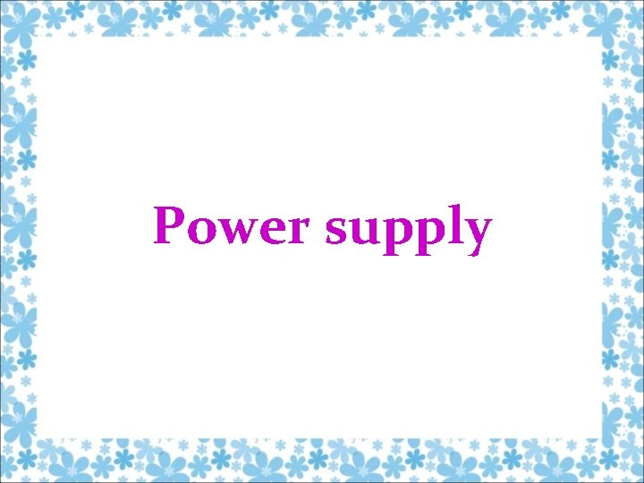 Power supply 