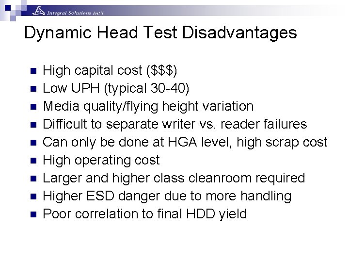 Dynamic Head Test Disadvantages n n n n n High capital cost ($$$) Low Dynamic Head Test Disadvantages n n n n n High capital cost ($$$) Low