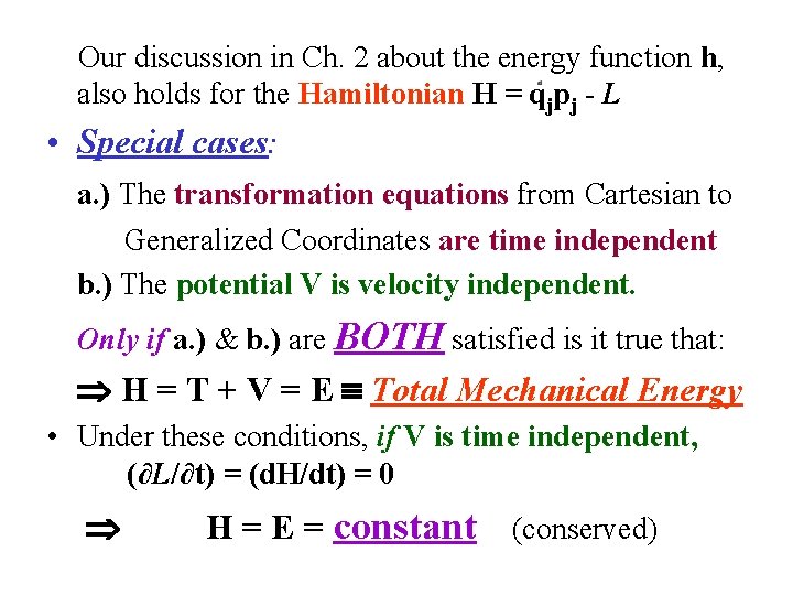 Our discussion in Ch. 2 about the energy function h, also holds for the