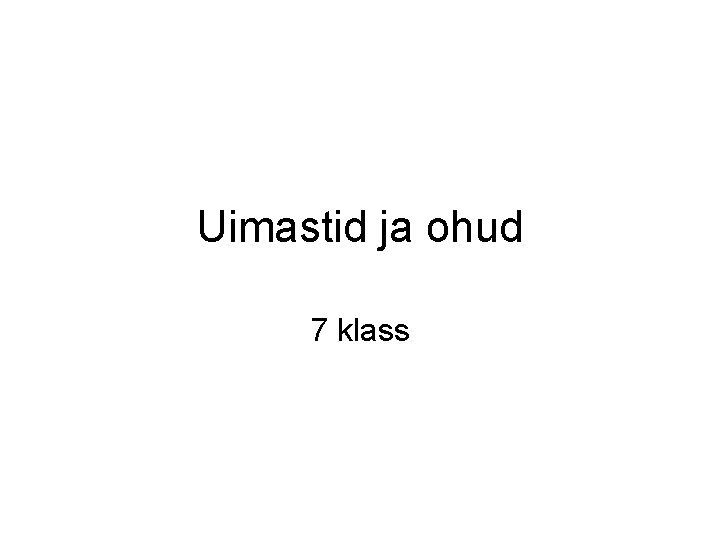 Uimastid ja ohud 7 klass Uimastid ja ohud 7 klass