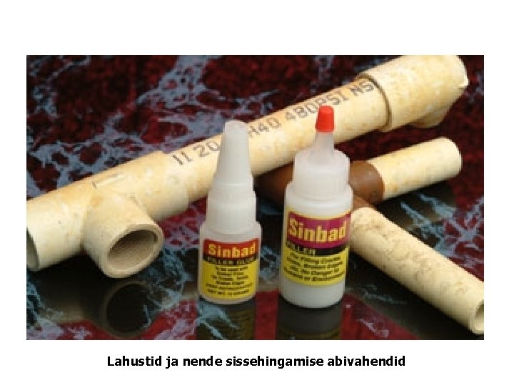Lahustid ja nende sissehingamise abivahendid Lahustid ja nende sissehingamise abivahendid