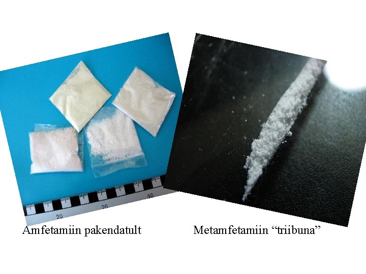 Amfetamiin pakendatult Metamfetamiin “triibuna” Amfetamiin pakendatult Metamfetamiin “triibuna”