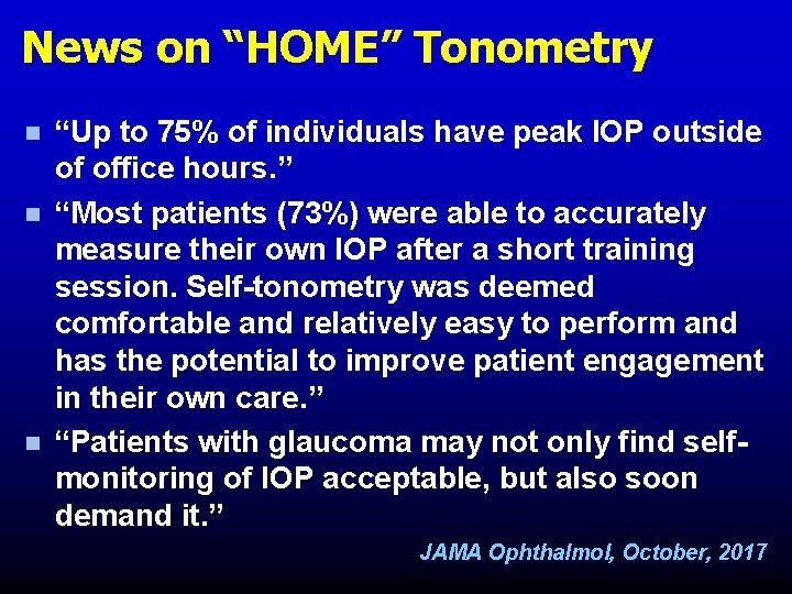 News on “HOME” Tonometry n n n “Up to 75% of individuals have peak News on “HOME” Tonometry n n n “Up to 75% of individuals have peak