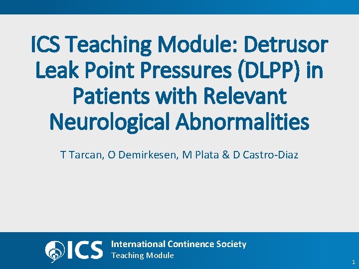 ICS Teaching Module: Detrusor Leak Point Pressures (DLPP) in Patients with Relevant Neurological Abnormalities