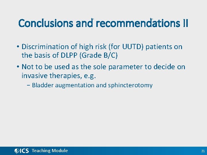 Conclusions and recommendations II • Discrimination of high risk (for UUTD) patients on the