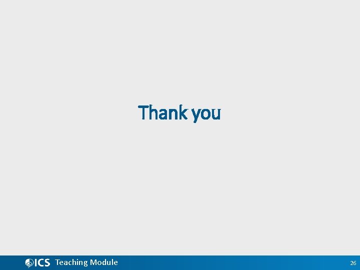 Thank you Teaching Module 26 