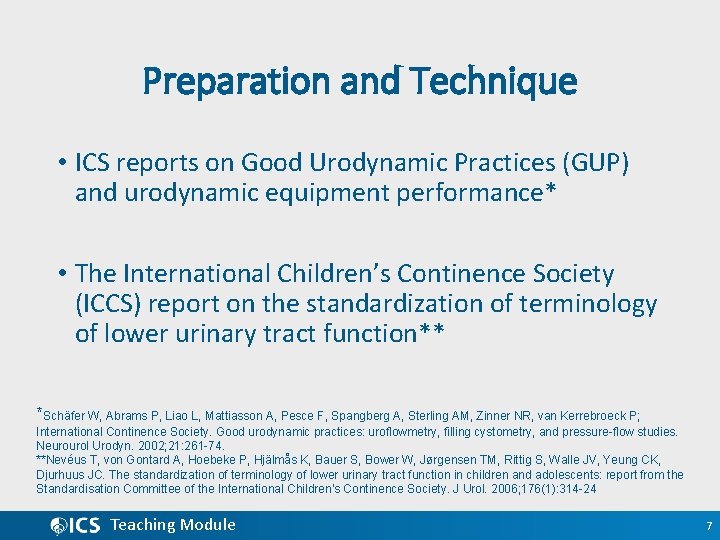 Preparation and Technique • ICS reports on Good Urodynamic Practices (GUP) and urodynamic equipment