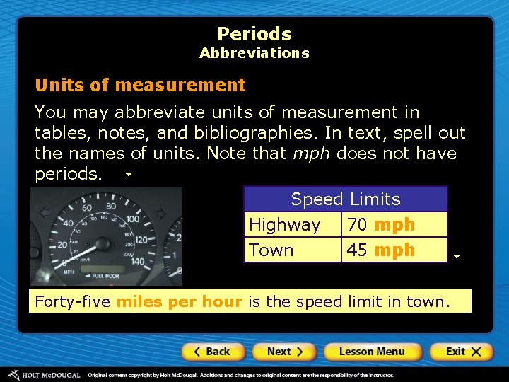 Periods Abbreviations Units of measurement You may abbreviate units of measurement in tables, notes,
