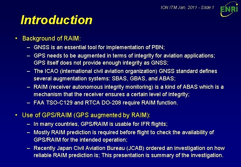 ION ITM Jan. 2011 - Slide 1 Introduction • Background of RAIM: – GNSS