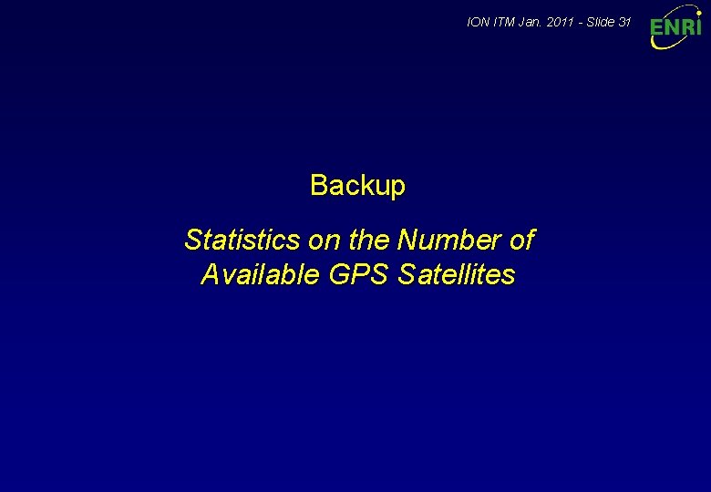 ION ITM Jan. 2011 - Slide 31 Backup Statistics on the Number of Available