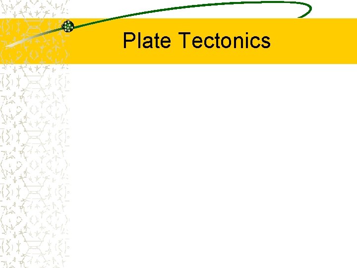 Plate Tectonics 