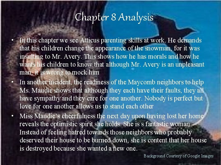 Chapter 8 Analysis • In this chapter we see Atticus parenting skills at work.
